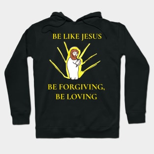 Be Like Jesus Hoodie